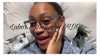 Labor amp Delivery VLOG Induced at 37 weeks [upl. by Ddal]