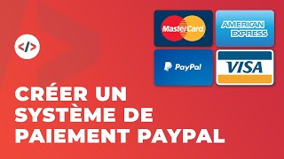 Intégrer un système de paiement sur son site avec PayPal checkout [upl. by Oiceladni570]