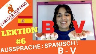 Spanisch lernen🗣SPANISCHE AUSSPRACHE lernen👉B und 👉V LERNEN ÜBEN und VERBESSERN⏩BV Pronunciación [upl. by Meesak]