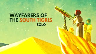 Wayfarers of the South Tigris Board Game  Solo Tutorial and Playthrough [upl. by Fayth]