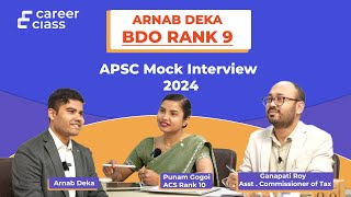 APSC CCE Mock Interview 2024  Arnab Deka BDO Rank 9  CareerClass [upl. by Leahcimal]