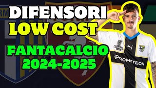 7 DIFENSORI LOW COST al FANTACALCIO 2024 25  Guida Asta Fantacalcio [upl. by Erised]