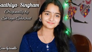 saathiya  singham cover song by Twinklemusic20   Originally by Shreya Ghoshal coversong [upl. by Notreve]