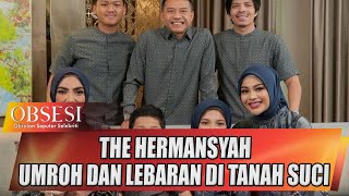 THE HERMANSYAH UMROH DAN LEBARAN DI TANAH SUCI  OBSESI [upl. by Crissy431]