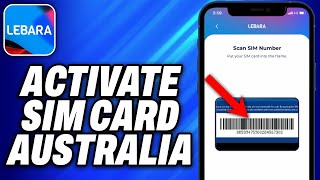 How To Activate Lebara Sim Card Australia 2024  Easy Fix [upl. by Raab350]