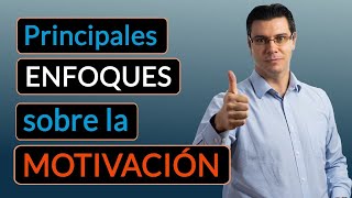 Principales ENFOQUES sobre la MOTIVACIÓN en el trabajo [upl. by Lantz889]