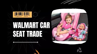 Walmart Car Seat Trade in 2022 – Roaring Trade [upl. by Kravits815]