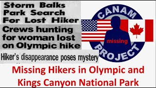 Missing 411 David Paulides Presents Missing Hikers in Olympic amp Kings Canyon National Parks [upl. by Ttihw]