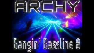 Niche  Bassline  quotArchy  Bangin Bassline 8quot [upl. by Eelibuj]