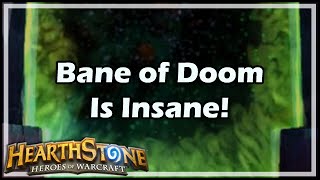 Hearthstone Bane of Doom Is Insane [upl. by Brandon]