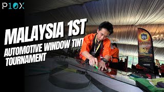 Malaysia First Automotive Window Tint Tournament  p10xmy [upl. by Elohcan558]