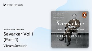 Savarkar Vol 1 Part 1 by Vikram Sampath · Audiobook preview [upl. by Erasmo897]