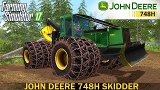 Farming Simulator 17 JOHN DEERE 748H SKIDDER [upl. by Ennovyhc]