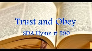 Trust and Obey SDA Hymn  590 [upl. by Sower]