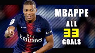 Kylian Mbappe  All 33 Goals for PSG  1819 HD [upl. by Atteiram]