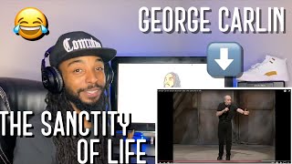 George Carlin the sanctity of life Reaction [upl. by Aradnahc870]