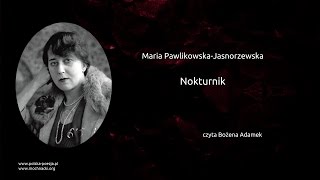 Maria PawlikowskaJasnorzewska  Nokturnik [upl. by Stormi587]