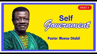 Self Government Part F  Pastor Mensa Otabil [upl. by Leasia]