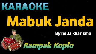 MABOK JANDA  Nella Kharisma  KARAOKE HD VERSI KOPLO RAMPAK [upl. by Leibarg]