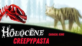 THE CARACAL KING Holocene Mobile Roblox CREEPYPASTA [upl. by Ennirak]