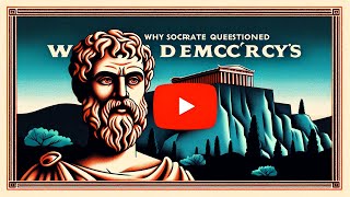 Why Socrates Questioned Democracy’s Wisdom [upl. by Vokaay]