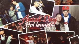 Antal amp Day  Hol lennénk prodby Bandezan [upl. by Naivat]