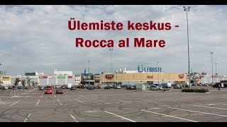 Ülemiste keskus  Rocca al Mare [upl. by Weikert]