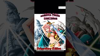 Rebecca Pause Challenge ⏸ Subscriber’s Edition challenge onepiece shorts [upl. by Gleich]