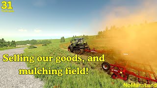 Selling our goods No Mans Land Ep31 FS22 [upl. by Anaeerb]