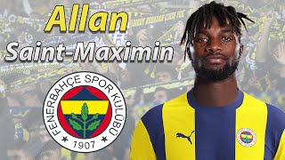 ALLAN SAINTMAXIMIN ● WELCOME TO FENERBAHCE 🟡🔵🇫🇷 [upl. by Arondell]