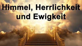 Himmel Herrlichkeit und Ewigkeit [upl. by Rento]