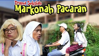 MARKONAH PACARAN PART 1  DRAMA SEKOLAH [upl. by Asserat]