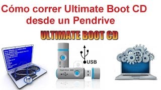 Cómo correr o montar el quotUltimate Boot Cdquot en un Pendrive [upl. by Halilad]