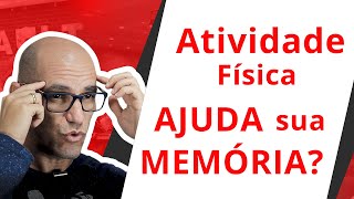 Atividade física AJUDA ou ATRAPALHA a sua MEMÓRIA [upl. by Ivets707]