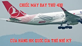 Cận cảnh chiếc A350 mang Livery quotMáy bay thứ 400quot của hãng Hk quốc gia Thổ Nhĩ Kỳ [upl. by Annhej174]