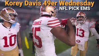 Korey Davis 49er Wednesday NFL picks [upl. by Romonda]