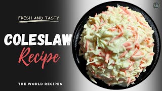 Delicious Homemade Coleslaw Recipe Easy and Creamy KFC style ColeslawThe world recipes [upl. by Mil]