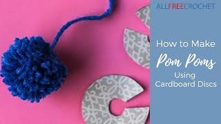 How to Make Pom Poms Using Cardboard Discs [upl. by Nemzzaj]