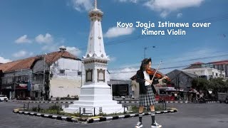 Koyo Jogja Istimewa cover Kimora Violin koyojogjaistimewa cover ndarboygenk [upl. by Friede]