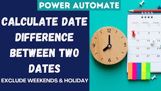 Power Automate  Calculate Number of Working Day Between two days Excluding Holidays amp Weekends [upl. by Nitz]