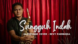 SUNGGUH INDAH RAGUEL LEWI  REVY PARINUSSA SAXOPHONE COVER [upl. by Eyma]