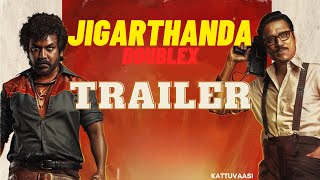 Jigarthanda DoubleX  Trailer  Raghava Lawrence  SJ Suryah  Karthik Subbaraj  Santhosh Narayanan [upl. by Zigrang]