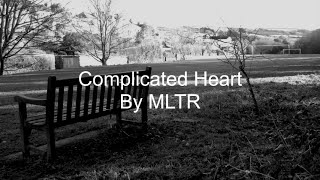 Complicated Heart by MLTR lyrics [upl. by Paza]