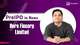 Pre IPO in news  Hero Fincorp Limited  Annual Results  Planify [upl. by Corel60]