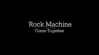 Come Together  The Beatles Rock Machine Cover [upl. by Sucramraj12]