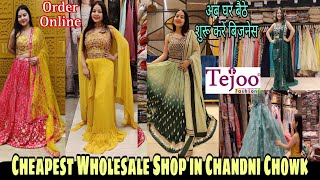 Cheapest amp Biggest Wholesale Shop in Chandni Chowk ORDER ONLINE 😍 Tejoo FashionsBest Ethnic Wear [upl. by Annaid]