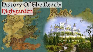 History Of Highgarden  House Of The Dragon History amp Lore History Of The Reach [upl. by Swann]