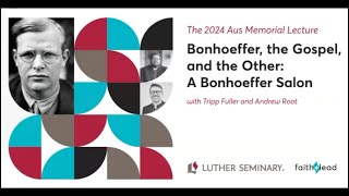 The 2024 Aus Memorial Lecture A Bonhoeffer Salon [upl. by Repohtsirhc]