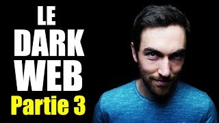 Le Dark Web  Partie 3 [upl. by Breanne941]