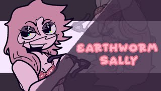 EARTHWORM SALLY  Animatic meme thing  Reupload  500 SUBSCRUBBERS 🤑🤑 [upl. by Ellehcer315]